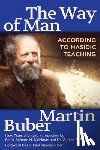 Buber, Martin - The Way of Man: According to Hasidic Teaching
