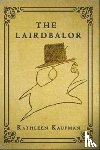 Kaufman, Kathleen - The Lairdbalor