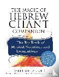 Gold, Rabbi Shefa - The Magic of Hebrew Chant Companion