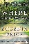 Price, Eugenia - Where Shadows Go