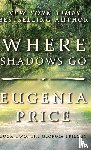 Price, Eugenia - Where Shadows Go