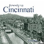 Bailey, Linda - Remembering Cincinnati