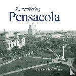 Wilson, Jacquelyn Tracy - Remembering Pensacola