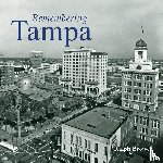 Brower, Ralph - Remembering Tampa
