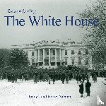 Salmon, Emily J. - Remembering the White House