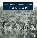 Speelman, Mike - Historic Photos of Tucson