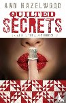 Hazelwood, Ann - Quilted Secrets - Print-On-Demand Edition