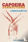 Wesolowski, Katya - Capoeira Connections