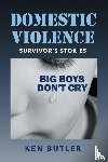Butler, Ken - Domestic Violence Survivor's Stories