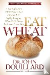 Douillard, John - Eat Wheat