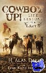 Day, H. Alan, Sneyd, Lynn Wiese - Cowboy Up! - Life Lessons from the Lazy B