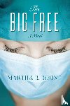 Boone, Martha B. - The Big Free