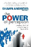 Andrews, Shawn - The Power of Perception