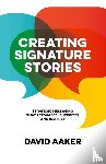 Aaker, David - Creating Signature Stories