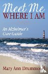 Drummond, Mary Ann - Meet Me Where I Am