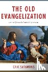 Sammons, Eric - Old Evangelization: How to Spr