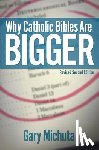 Michuta, Gary - Why Catholic Bibles Are Bigger