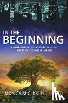 Miller, Monica Migliorino - In the Beginning: Critical Lessons for Our World from the First Three Chapters of Genesis