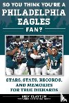 Skip Clayton - So You Think You're a Philadelphia Eagles Fan?