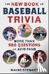 Stewart, Wayne - The New Book of Baseball Trivia