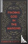 James, Carolyn Custis - Finding God in the Margins