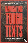 Harris, Murray James - Navigating Tough Texts
