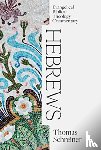 Schreiner, Thomas - Hebrews: Evangelical Biblical Theology Commentary