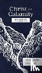 Senkbeil, Harold L. - Christ and Calamity