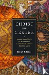Bokedal, Tomas - Christ the Center – How the Rule of Faith, the Nomina Sacra, and Numerical Patterns Shape the Canon