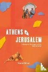 Bray, Gerald - Athens and Jerusalem