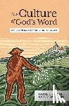 Senkbeil, Harold L., Woodford, Lucas V. - The Culture of God's Word