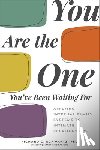 Schwartz, Richard C. - You Are the One You've Been Waiting For