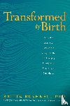Bushnell, Britta - Transformed by Birth