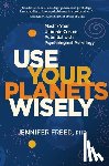 Freed, Jennifer - Use Your Planets Wisely