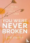 Foster, Jeff - You Were Never Broken