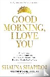 Shapiro, Shauna - Good Morning, I Love You