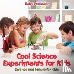 Baby Professor - Cool Science Experiments for Kids Science and Nature for Kids