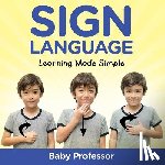 Baby Professor - Sign Language Workbook for Kids - Learning Made Simple