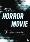 Graham-Smith, Seth - How to Survive A Horror Movie