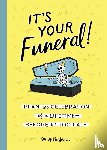 Benjamin, Kathy - It's Your Funeral