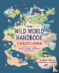 Debbink, Andrea, Orlando, Asia - The Wild World Handbook: Creatures