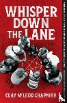 Chapman, Clay McLeod - Whisper Down the Lane