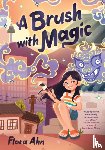 Ahn, Flora - A Brush with Magic