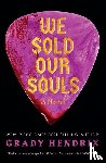 Hendrix, Grady - We Sold Our Souls