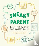 Borgenicht, David, Grace, James - Sneaky Parent, The