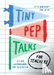 Skaggs, Paula - Tiny Pep Talks for Teachers: Bite-Size Encouragement for the Classroom