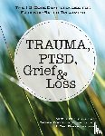 Dubi, Mike, Powell, Patrick, Gentry, J Eric - Trauma, Ptsd, Grief & Loss