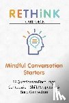 Koffler, Theo, Mindfulness Without Borders - Rethink Card Deck Mindful Conversation Starters