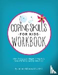 MA LMHC Halloran, Halloran - Coping Skills for Kids Workbook