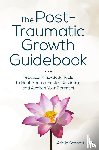 Schwartz, Arielle - The Post-Traumatic Growth Guidebook